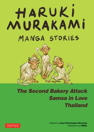 Haruki Murakami Manga Stories 2: The Second Bakery Attack; Samsa in Love; Thailand de Haruki Murakami