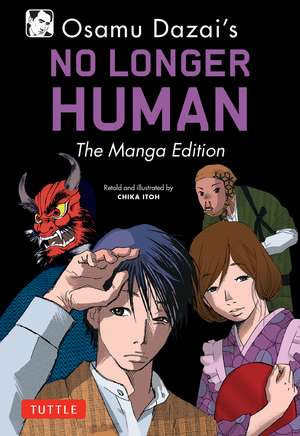 Osamu Dazai's No Longer Human: The Manga Edition de Osamu Dazai