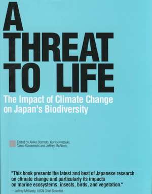 A Threat to Life: The Impact of Climate Change on Japan's Biodiversity de Akiko Domoto