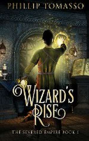 Wizard's Rise de Phillip Tomasso