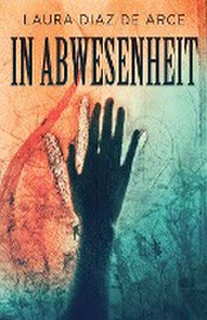 In Abwesenheit de Laura Diaz de Arce
