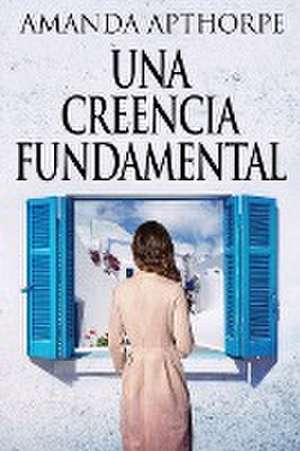 Una Creencia Fundamental de Amanda Apthorpe