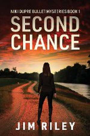 Second Chance de Jim Riley