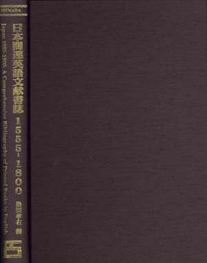 Japan 1555-1800: A Comp. Bibliog (ES 1-vol.) de Takau Shimada