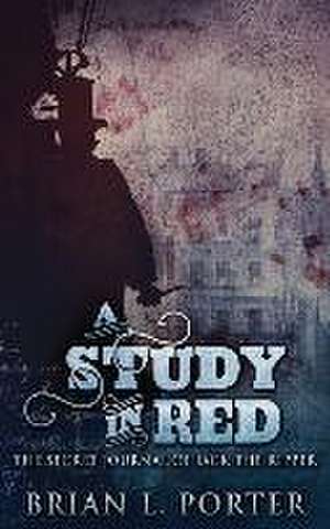 A Study In Red de Brian L. Porter