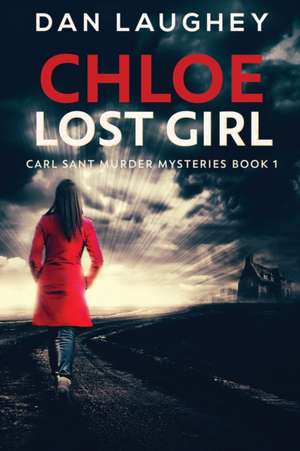 Chloe - Lost Girl de Dan Laughey