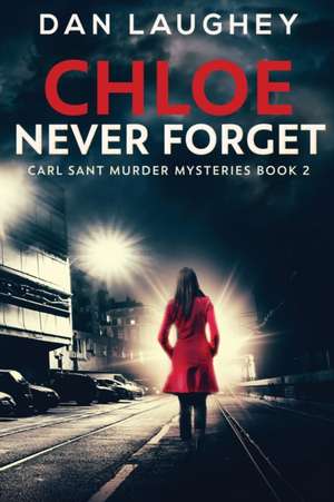 Chloe - Never Forget de Dan Laughey