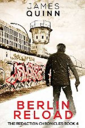 Berlin Reload de James Quinn