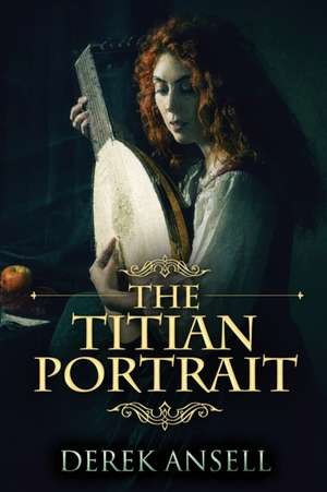 The Titian Portrait de Derek Ansell
