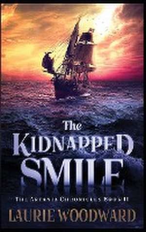 The Kidnapped Smile de Laurie Woodward