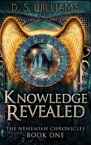 Knowledge Revealed de D. S. Williams