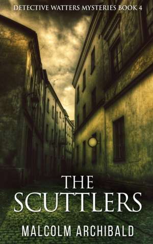 The Scuttlers de Malcolm Archibald