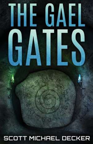 The Gael Gates de Scott Michael Decker
