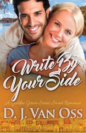 Write By Your Side de D. J. van Oss
