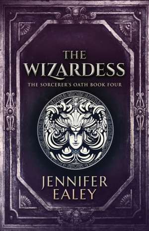 The Wizardess de Jennifer Ealey