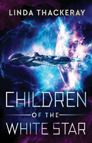 Children Of The White Star de Linda Thackeray