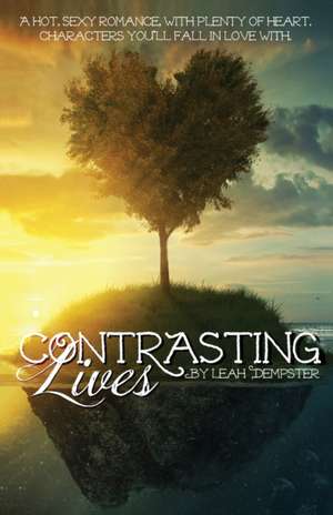 Contrasting Lives de Leah Dempster