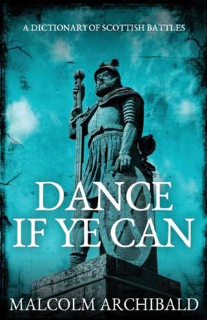 Dance If Ye Can de Malcolm Archibald