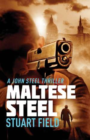 Maltese Steel de Stuart Field