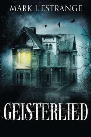 Geisterlied de Mark L'Estrange