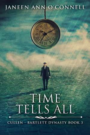 Time Tells All de Janeen Ann O'Connell