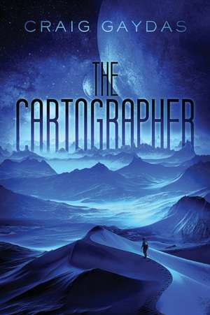 The Cartographer de Craig Gaydas