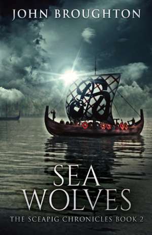 Sea Wolves de John Broughton