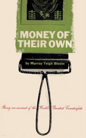 Money Of Their Own de Murray Teigh Bloom