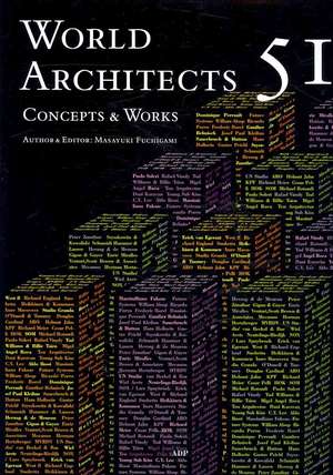 World Architects 51: Concepts & Works de Masayuki Fuchigam