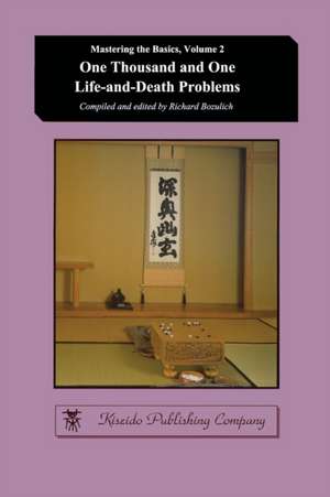 One Thousand and One Life-and-Death Problems de Richard Bozulich