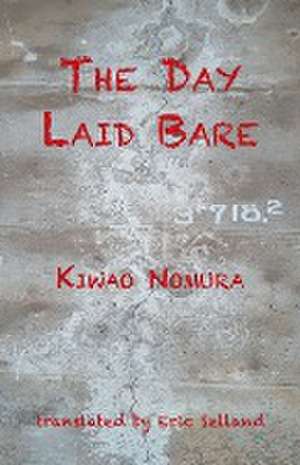 The Day Laid Bare de Kiwao Nomura