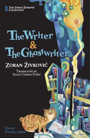 The Writer & The Ghostwriter de Zoran Zivkovic