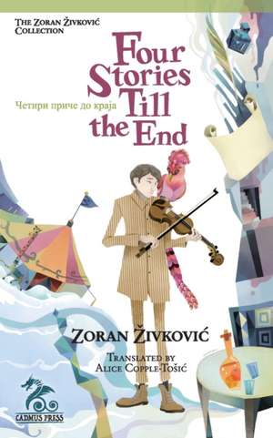 Four Stories Till the End de Zoran Zivkovic