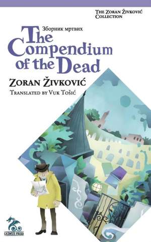 The Compendium of the Dead de Zoran Zivkovic