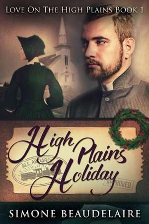 High Plains Holiday de Simone Beaudelaire