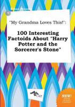 My Grandma Loves This!: 100 Interesting Factoids about Harry Potter and the Sorcerer's Stone de Ethan Penning