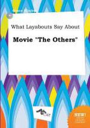 What Layabouts Say about Movie the Others de Grace Kimber