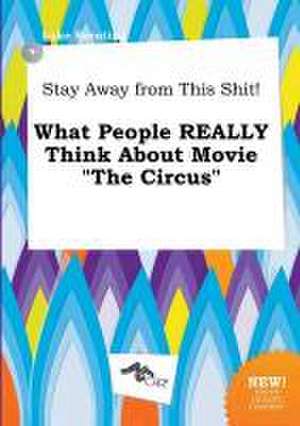 Stay Away from This Shit! What People Really Think about Movie the Circus de Luke Brenting