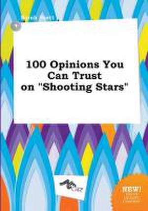 100 Opinions You Can Trust on Shooting Stars de Sarah Stott