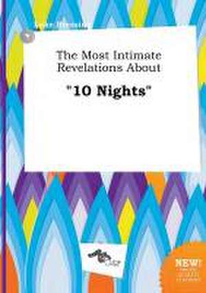 The Most Intimate Revelations about 10 Nights de Luke Bressing