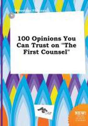 100 Opinions You Can Trust on the First Counsel de Sebastian Skinner