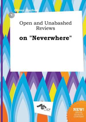 Open and Unabashed Reviews on Neverwhere de Oliver Harfoot