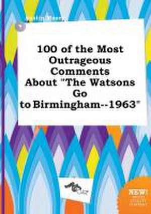 100 of the Most Outrageous Comments about the Watsons Go to Birmingham--1963 de Austin Masey