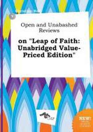 Open and Unabashed Reviews on Leap of Faith: Unabridged Value-Priced Edition de Christian Rell