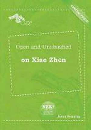 Open and Unabashed on Xiao Zhen de Jason Penning