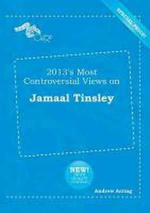 2013's Most Controversial Views on Jamaal Tinsley de Andrew Arring