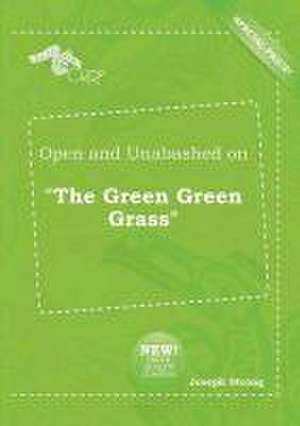 Open and Unabashed on the Green Green Grass de Joseph Strong