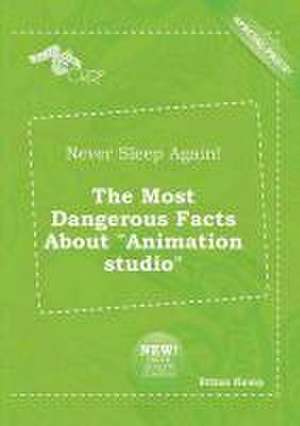 Never Sleep Again! the Most Dangerous Facts about Animation Studio de Ethan Kemp