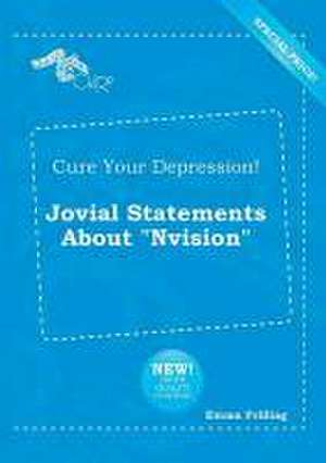 Cure Your Depression! Jovial Statements about Nvision de Emma Frilling