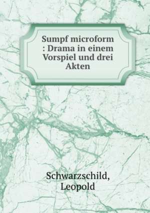 Schwarzschild, L: Sumpf de Leopold Schwarzschild